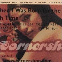 Cornershop : When I Was Born for the 7th Time